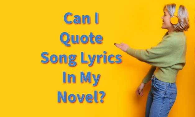 Can I Quote Song Lyrics In My Novel?