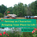 Setting as Character: Bringing Your Place to Life