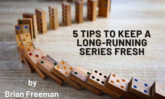 5 Tips to Keep a Long-Running Series Fresh