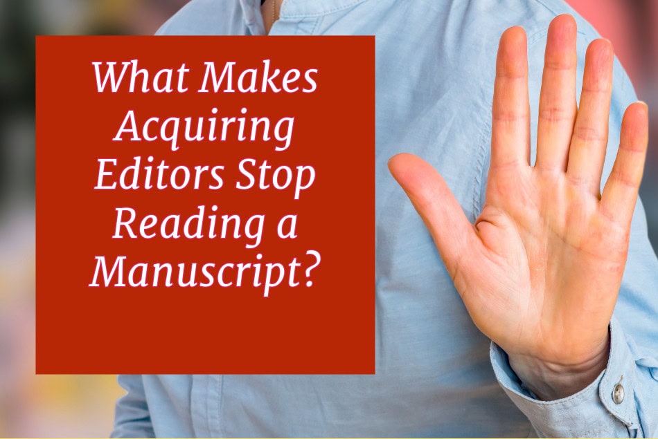 What Makes Acquiring Editors Stop Reading a Manuscript?