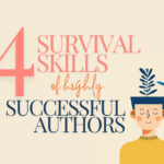 4 Survival Skills of Highly Successful Authors