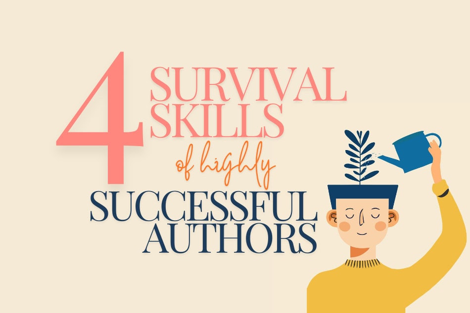 4 Survival Skills of Highly Successful Authors